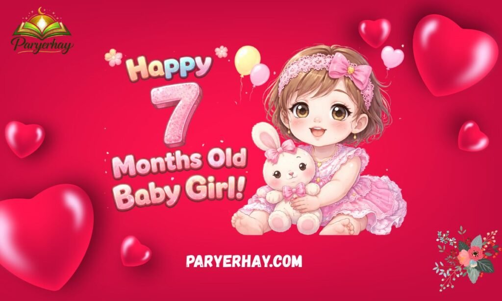 Happy 7 Months Old Baby Girl Message