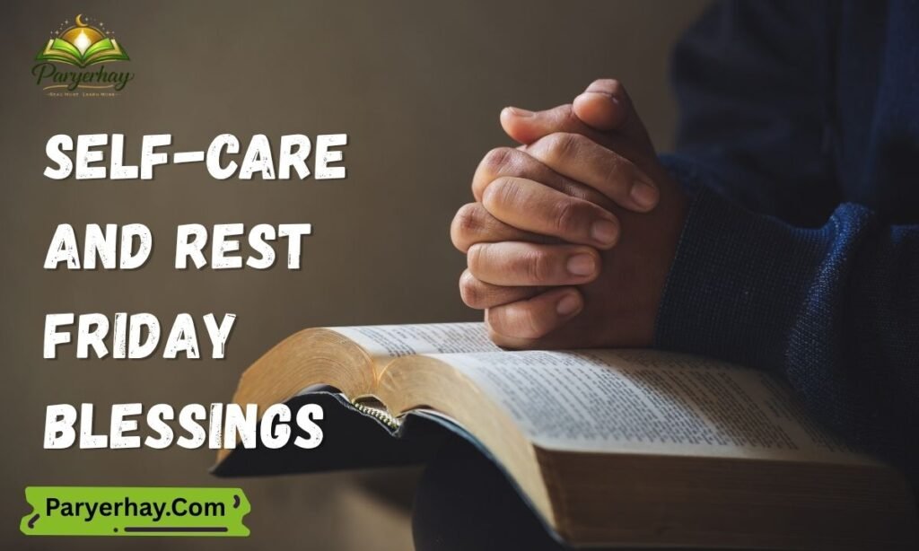 Self-Care and Rest Friday Blessings