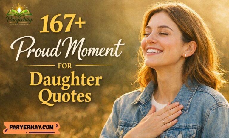 167+ Proud Moment for Daughter Quotes